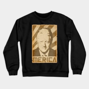 Bill Clinton Merica Retro Propaganda Crewneck Sweatshirt